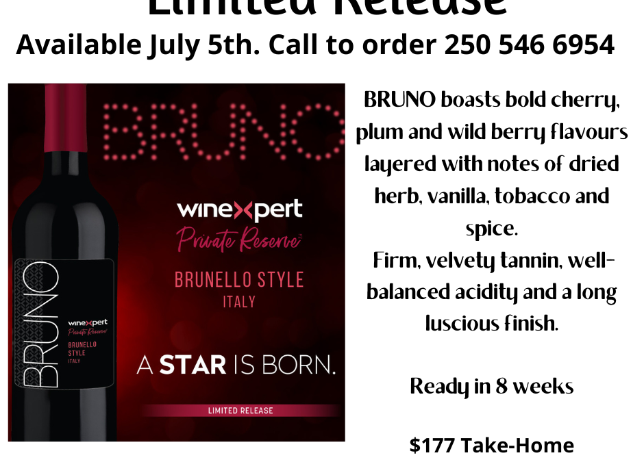 BRUNO – Limited Italian Brunello is available now.